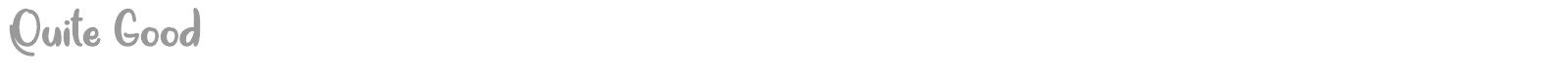 Quite Good font preview